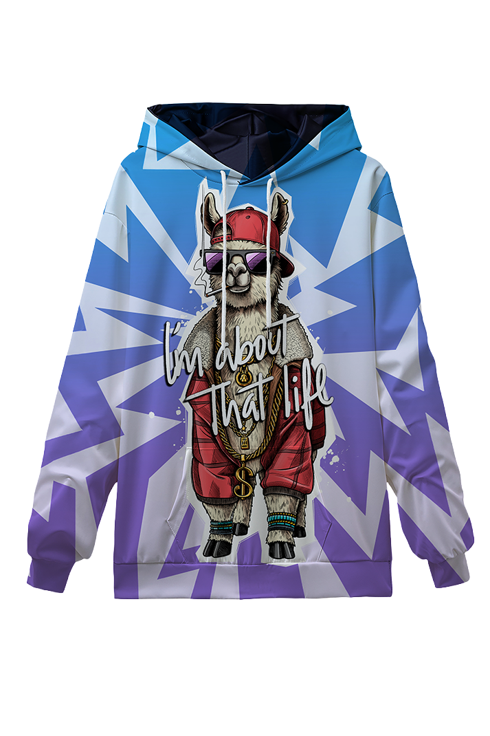 I'm about that life llama hoodie